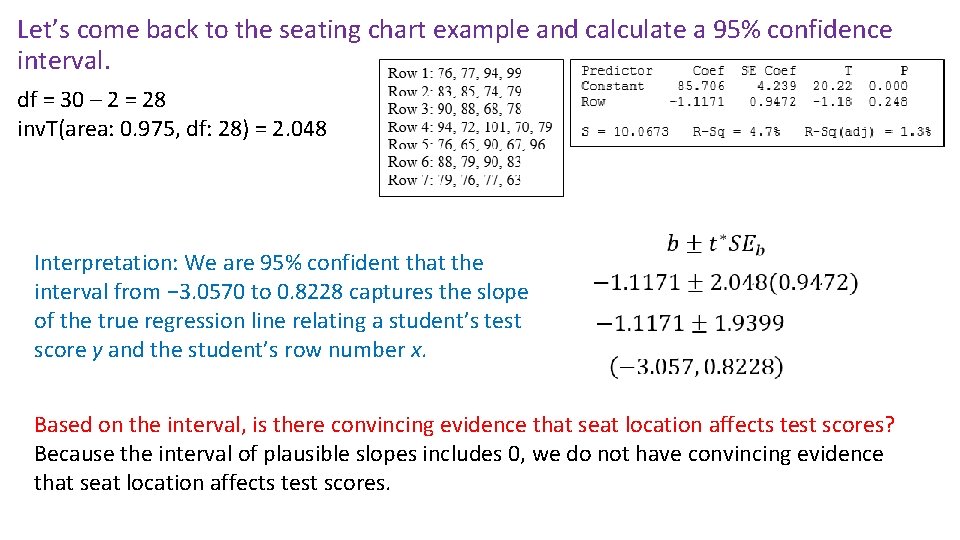 Let’s come back to the seating chart example and calculate a 95% confidence interval. Let’s come back to the seating chart example and calculate a 95% confidence interval.