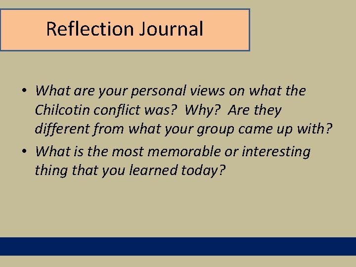 Reflection Journal • What are your personal views on what the Chilcotin conflict was?