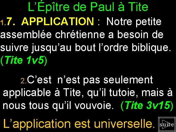 L’Épître de Paul à Tite 1. 7. APPLICATION : Notre petite assemblée chrétienne a