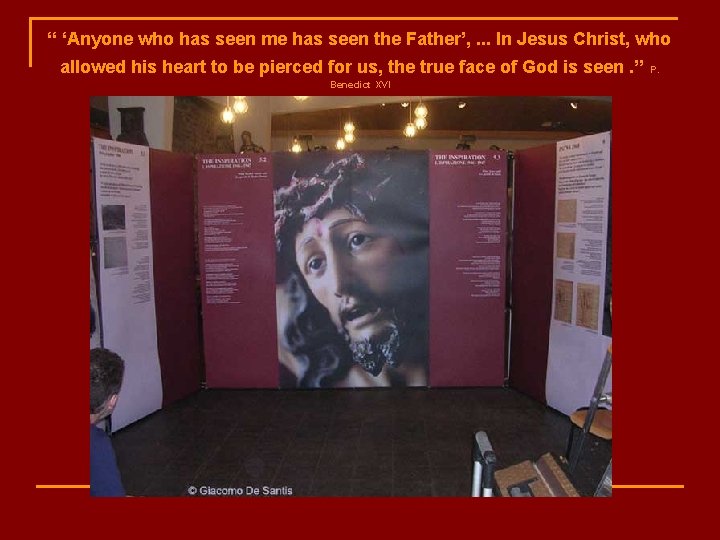 “ ‘Anyone who has seen me has seen the Father’, . . . In