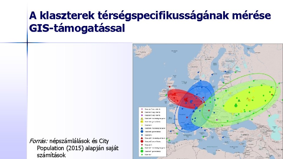 A klaszterek térségspecifikusságának mérése GIS-támogatással Forrás: népszámlálások és City Population (2015) alapján saját számítások