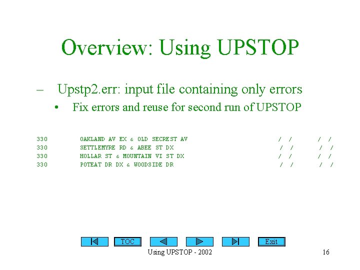 Overview: Using UPSTOP – Upstp 2. err: input file containing only errors • 330