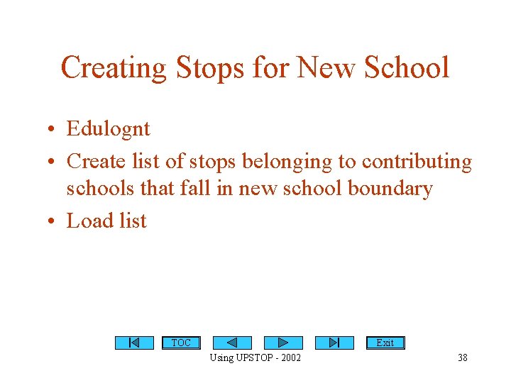 Creating Stops for New School • Edulognt • Create list of stops belonging to