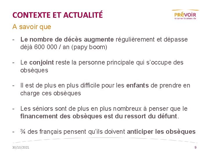 CONTEXTE ET ACTUALITÉ A savoir que - Le nombre de décès augmente régulièrement et