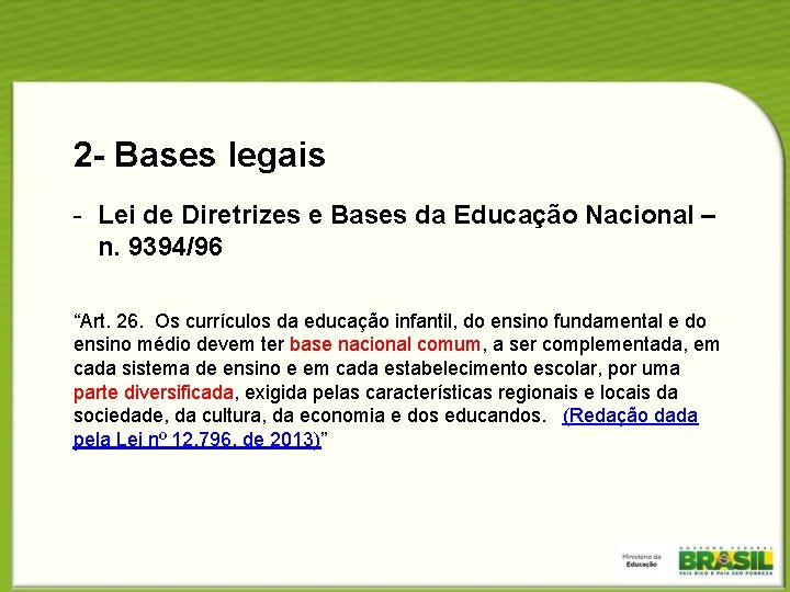 2 - Bases legais - Lei de Diretrizes e Bases da Educação Nacional –