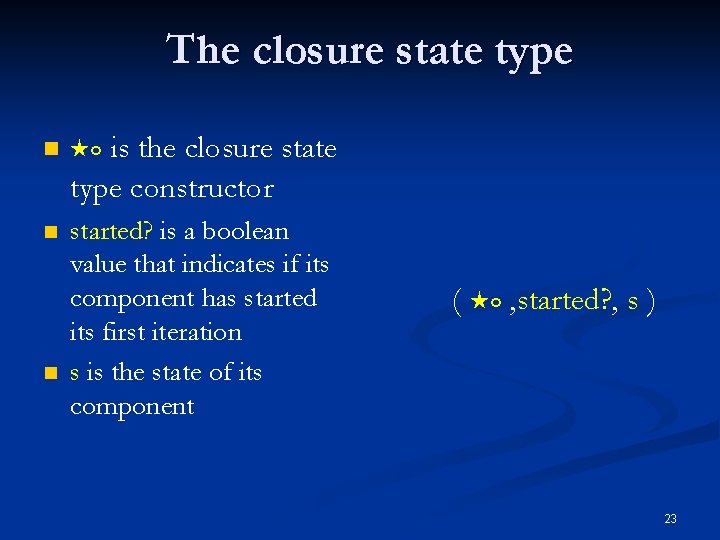 The closure state type n ০ is the closure state type constructor n started?