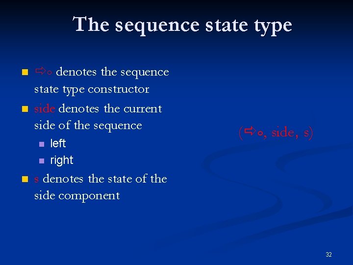The sequence state type n n ০ denotes the sequence state type constructor side