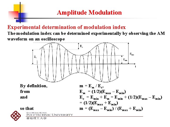 Amplitude Modulation Experimental determination of modulation index The modulation index can be determined experimentally
