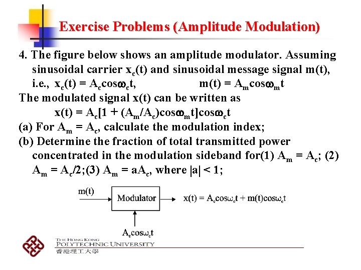 Exercise Problems (Amplitude Modulation) 4. The figure below shows an amplitude modulator. Assuming sinusoidal