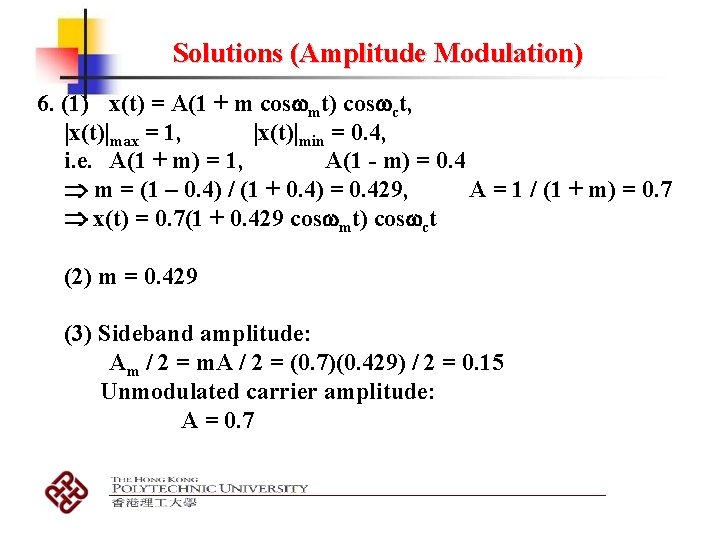 Solutions (Amplitude Modulation) 6. (1) x(t) = A(1 + m cos mt) cos ct,