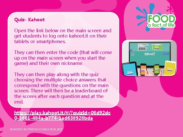 Quiz- Kahoot Open the link below on the main screen and get students to Quiz- Kahoot Open the link below on the main screen and get students to