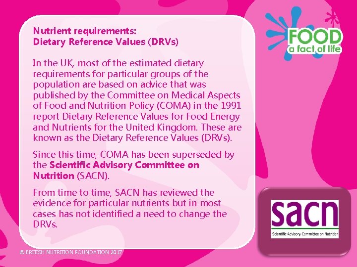 Nutrient requirements: Dietary Reference Values (DRVs) In the UK, most of the estimated dietary Nutrient requirements: Dietary Reference Values (DRVs) In the UK, most of the estimated dietary