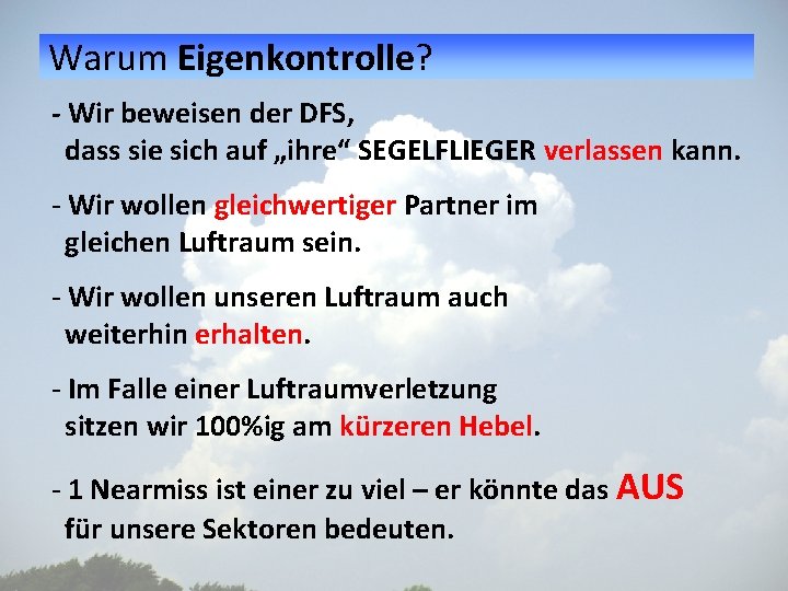 Warum Eigenkontrolle? - Wir beweisen der DFS, dass sie sich auf „ihre“ SEGELFLIEGER verlassen