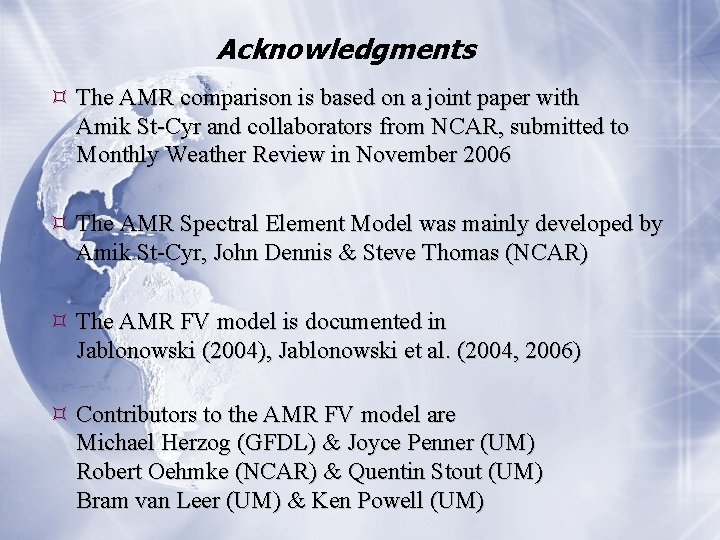 Acknowledgments The AMR comparison is based on a joint paper with Amik St-Cyr and