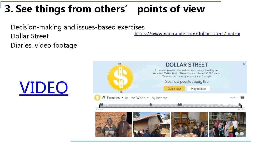 3. See things from others’ points of view Decision-making and issues-based exercises https: //www.