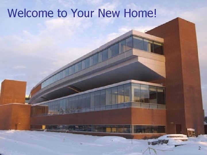 Welcome to Your New Home! IST 210 2 