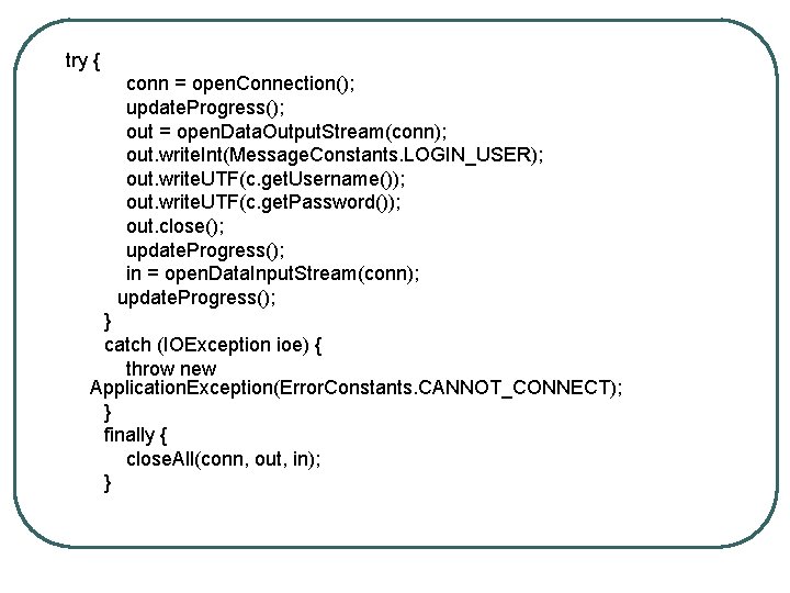 try { conn = open. Connection(); update. Progress(); out = open. Data. Output. Stream(conn);