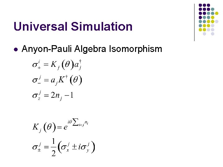 Universal Simulation l Anyon-Pauli Algebra Isomorphism 