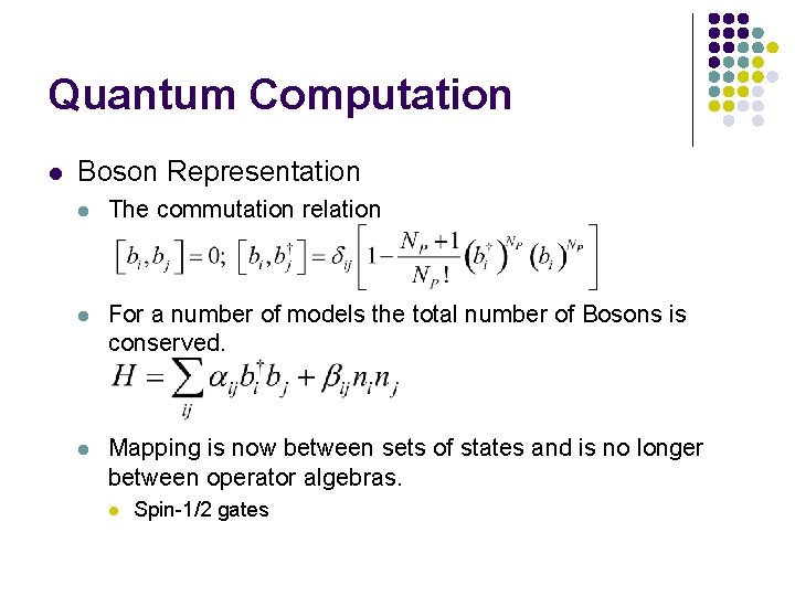 Quantum Computation l Boson Representation l The commutation relation l For a number of