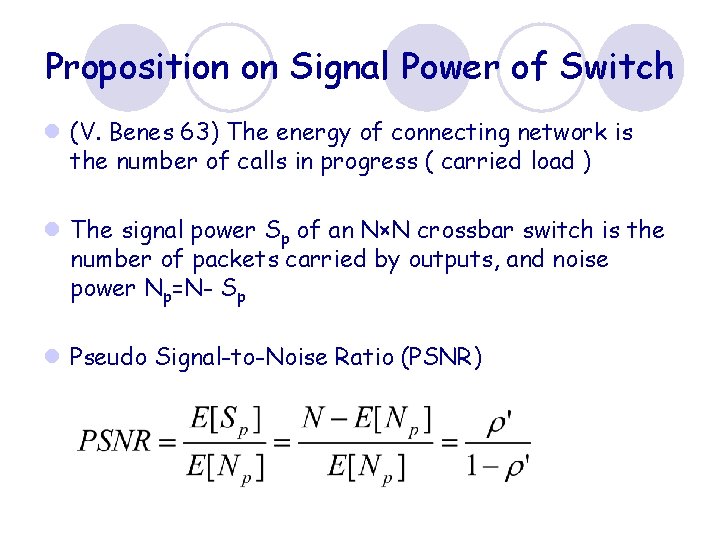 Proposition on Signal Power of Switch l (V. Benes 63) The energy of connecting