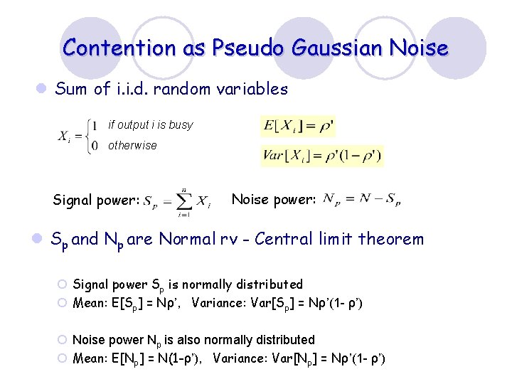 Contention as Pseudo Gaussian Noise l Sum of i. i. d. random variables if