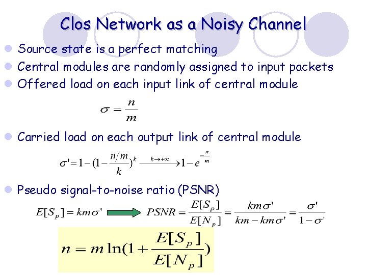 Clos Network as a Noisy Channel l Source state is a perfect matching l