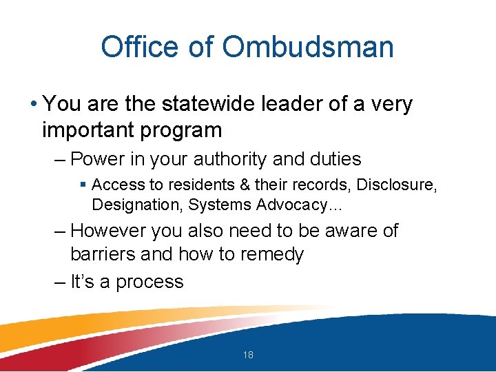 Office of Ombudsman • You are the statewide leader of a very important program