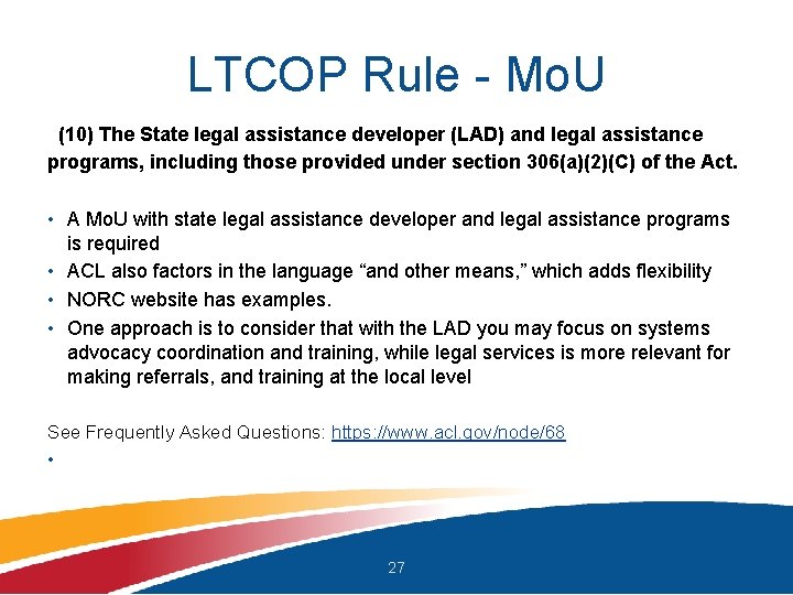 LTCOP Rule - Mo. U (10) The State legal assistance developer (LAD) and legal