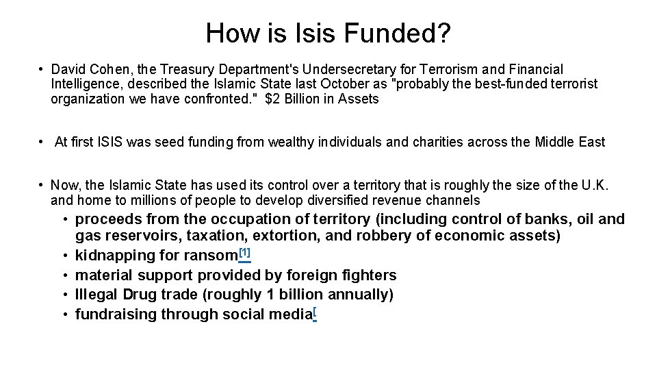 How is Isis Funded? • David Cohen, the Treasury Department's Undersecretary for Terrorism and
