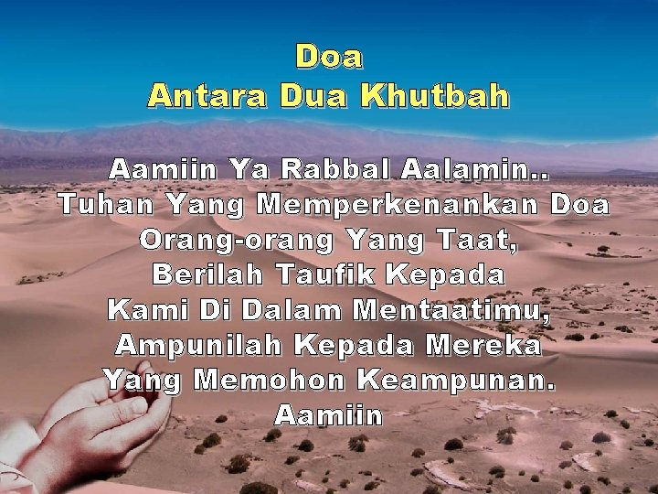 Doa Antara Dua Khutbah Aamiin Ya Rabbal Aalamin. . Tuhan Yang Memperkenankan Doa Orang-orang