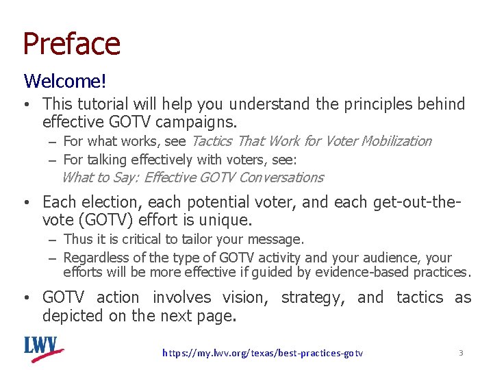 Preface Welcome! • This tutorial will help you understand the principles behind effective GOTV