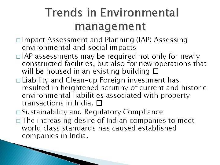 Trends in Environmental management � Impact Assessment and Planning (IAP) Assessing environmental and social