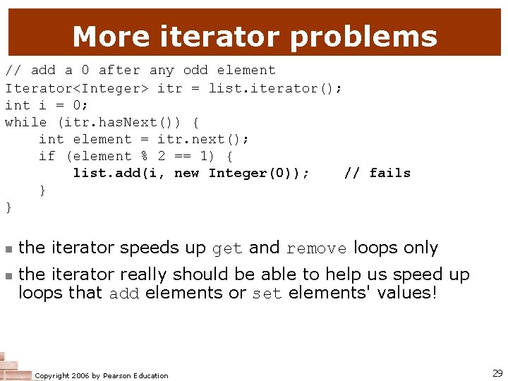 More iterator problems // add a 0 after any odd element Iterator<Integer> itr =