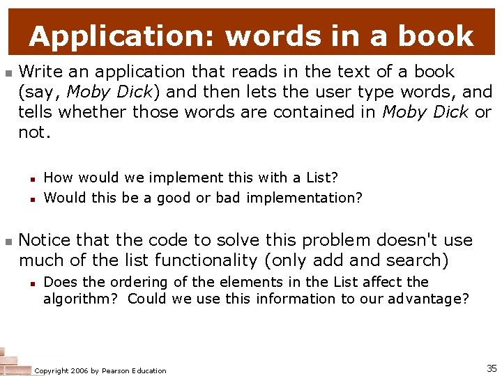 Application: words in a book n Write an application that reads in the text