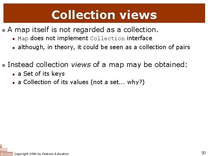 Collection views n n A map itself is not regarded as a collection. n