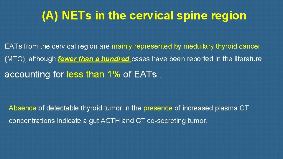 (A) NETs in the cervical spine region EATs from the cervical region are mainly