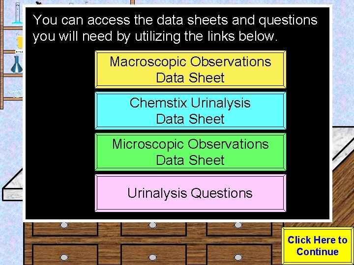 You can access the data sheets and questions you will need by utilizing the