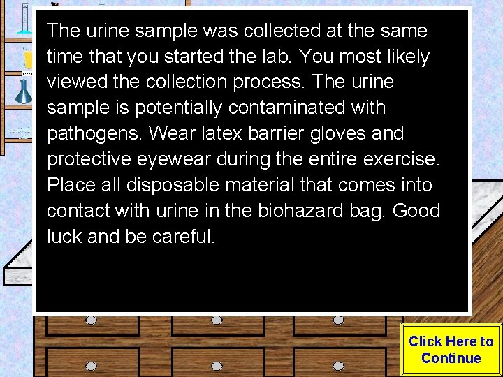 Urine Sample The urine sample was collected at the same time that you started