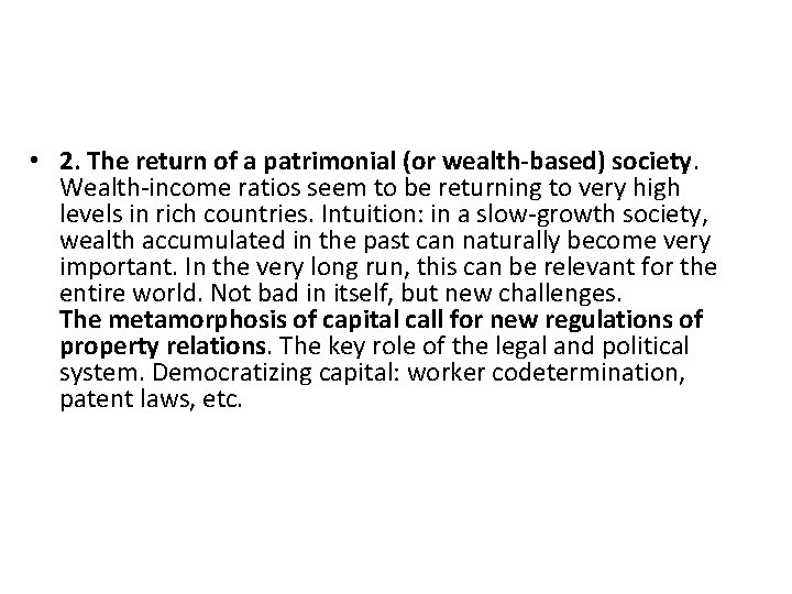  • 2. The return of a patrimonial (or wealth-based) society. Wealth-income ratios seem
