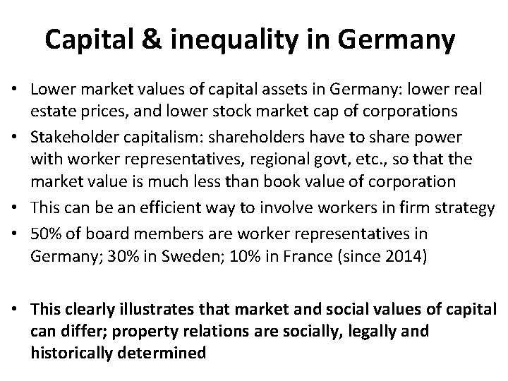 Capital & inequality in Germany • Lower market values of capital assets in Germany: