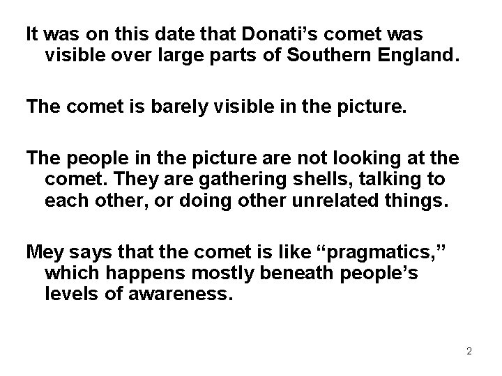 It was on this date that Donati’s comet was visible over large parts of