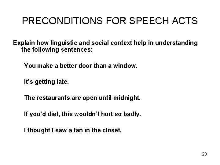 PRECONDITIONS FOR SPEECH ACTS Explain how linguistic and social context help in understanding the