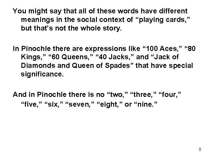 You might say that all of these words have different meanings in the social