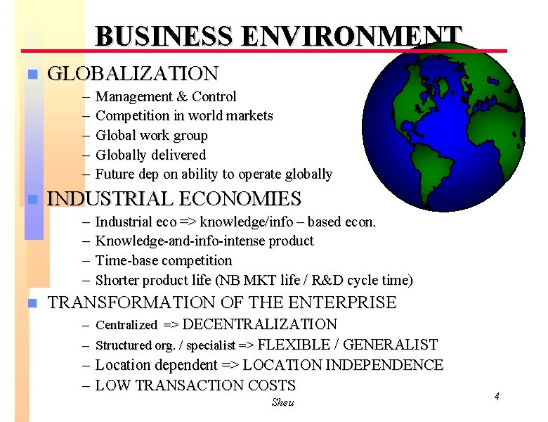 BUSINESS ENVIRONMENT n GLOBALIZATION – – – n INDUSTRIAL ECONOMIES – – n Management BUSINESS ENVIRONMENT n GLOBALIZATION – – – n INDUSTRIAL ECONOMIES – – n Management
