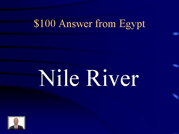 $100 Answer from Egypt Nile River 