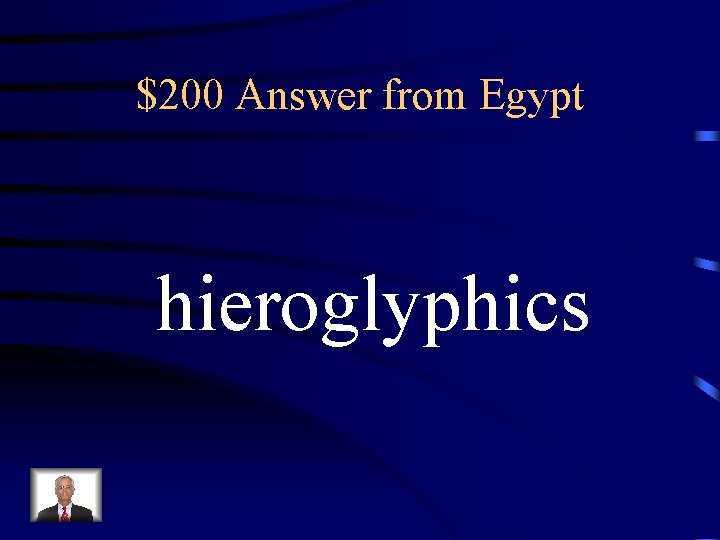$200 Answer from Egypt hieroglyphics 
