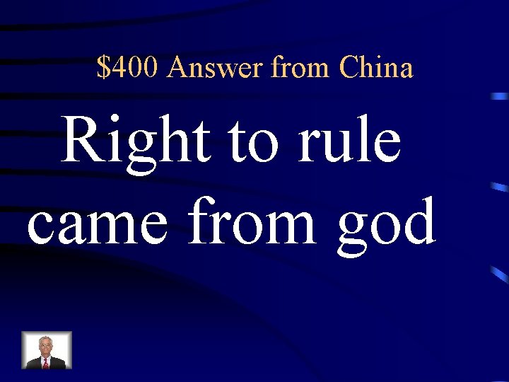 $400 Answer from China Right to rule came from god 