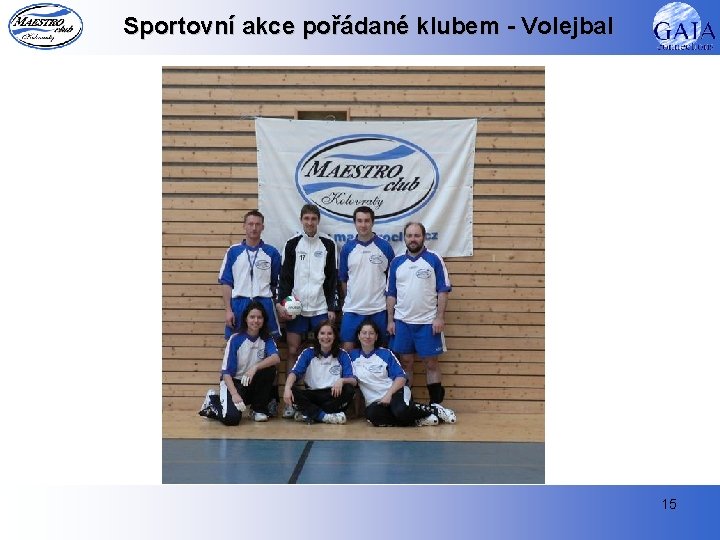 Sportovní akce pořádané klubem - Volejbal 15 