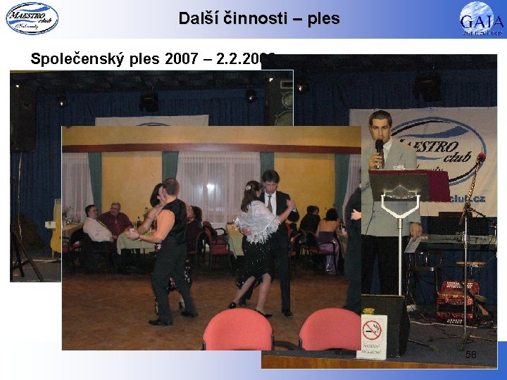 Další činnosti – ples Společenský ples 2007 – 2. 2. 2006 V pátek 2.