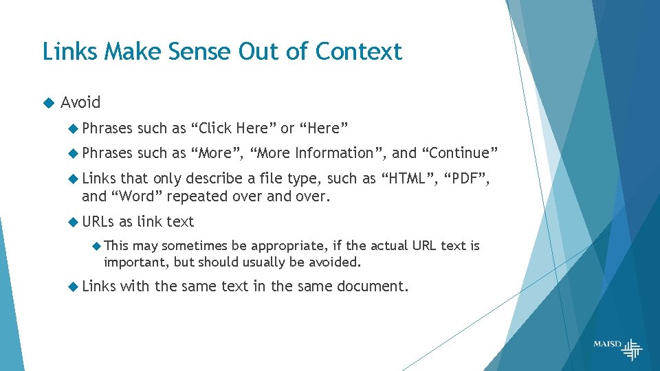 Links Make Sense Out of Context Avoid Phrases such as “Click Here” or “Here”